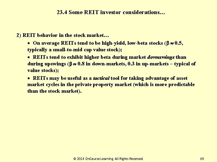 23. 4 Some REIT investor considerations… 2) REIT behavior in the stock market… ·