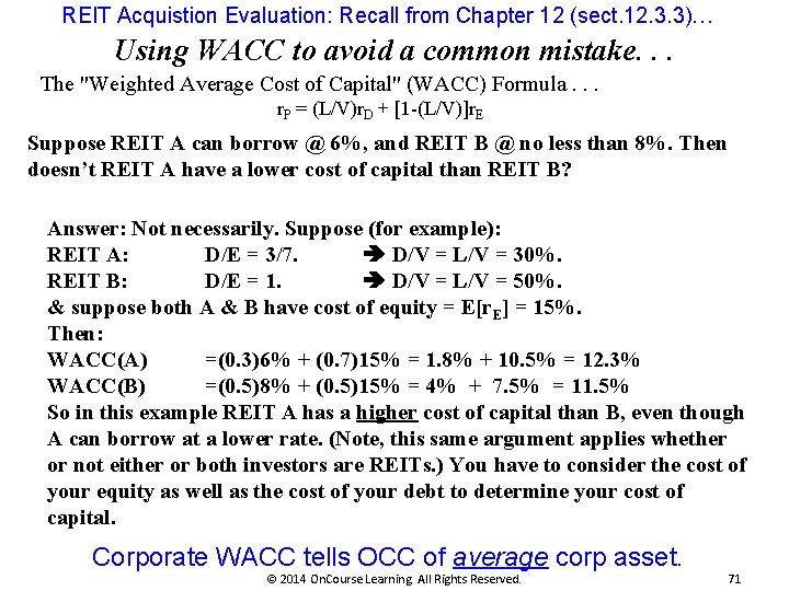 REIT Acquistion Evaluation: Recall from Chapter 12 (sect. 12. 3. 3)… Using WACC to