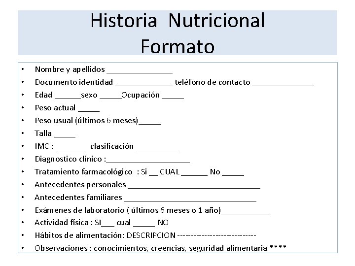 Historia Nutricional Formato • • • • Nombre y apellidos ________ Documento identidad _______