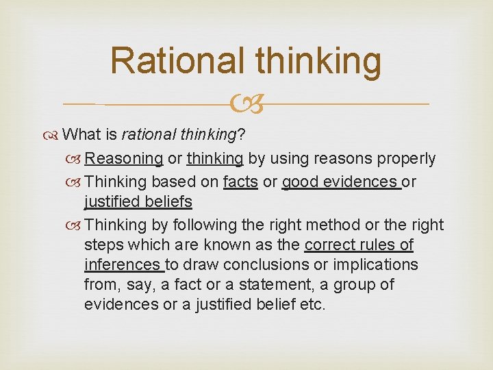 Rational thinking What is rational thinking? Reasoning or thinking by using reasons properly Thinking