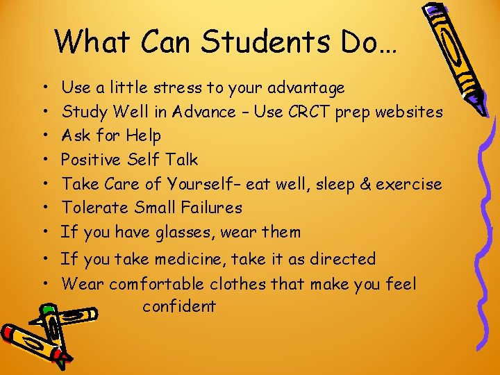 What Can Students Do… • • Use a little stress to your advantage Study What Can Students Do… • • Use a little stress to your advantage Study