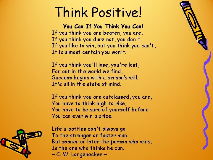 Think Positive! You Can If You Think You Can! If you think you are Think Positive! You Can If You Think You Can! If you think you are