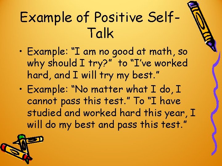 Example of Positive Self. Talk • Example: “I am no good at math, so Example of Positive Self. Talk • Example: “I am no good at math, so