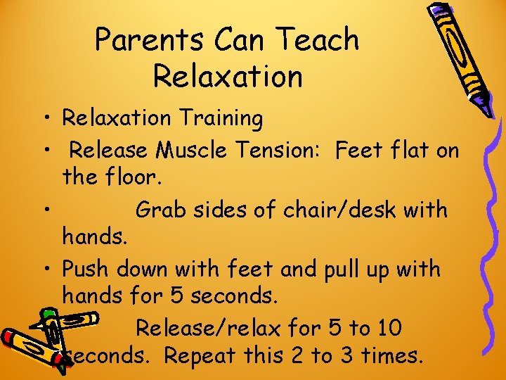 Parents Can Teach Relaxation • Relaxation Training • Release Muscle Tension: Feet flat on Parents Can Teach Relaxation • Relaxation Training • Release Muscle Tension: Feet flat on