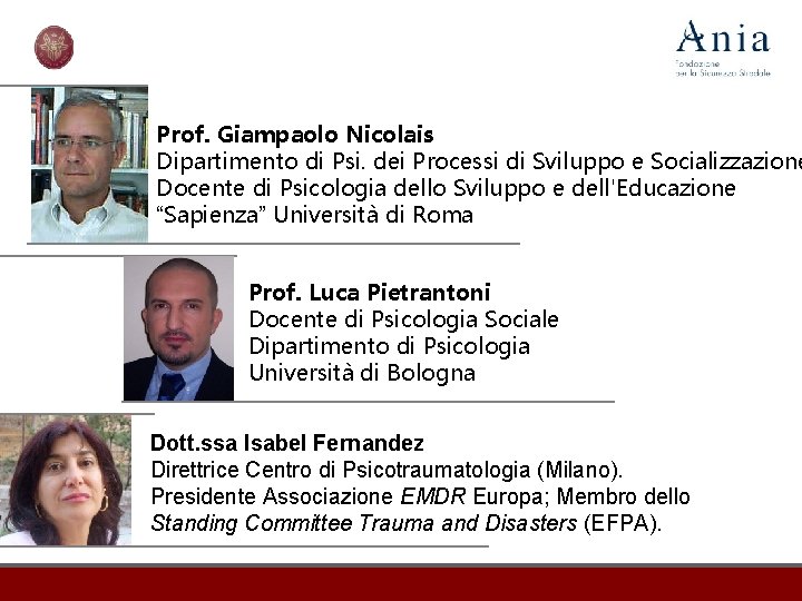 Prof. Giampaolo Nicolais Dipartimento di Psi. dei Processi di Sviluppo e Socializzazione Docente di