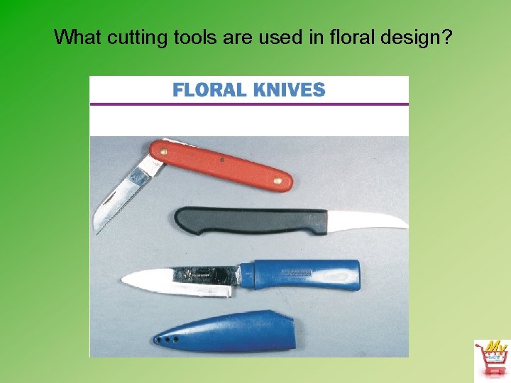 What cutting tools are used in floral design? 