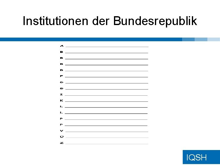 Institutionen der Bundesrepublik IQSH 