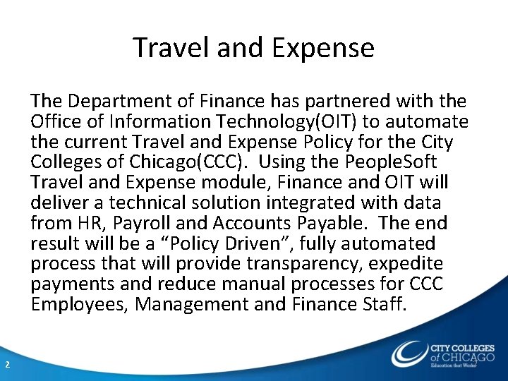 Travel and Expense The Department of Finance has partnered with the Office of Information