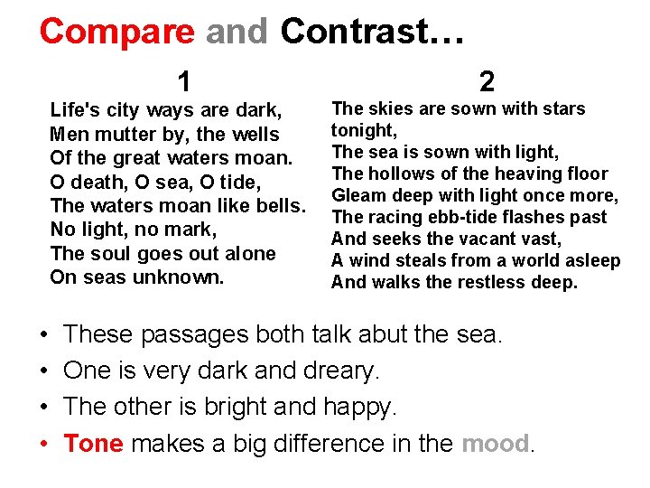 Compare and Contrast… 1 Life's city ways are dark, Men mutter by, the wells