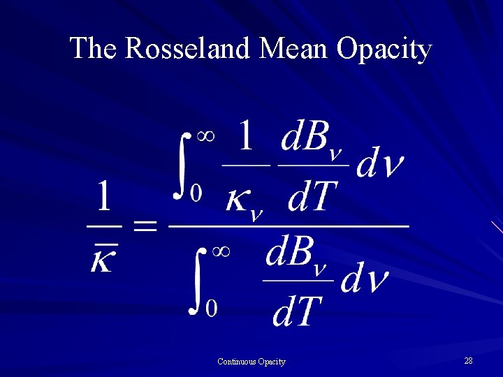 The Rosseland Mean Opacity Continuous Opacity 28 