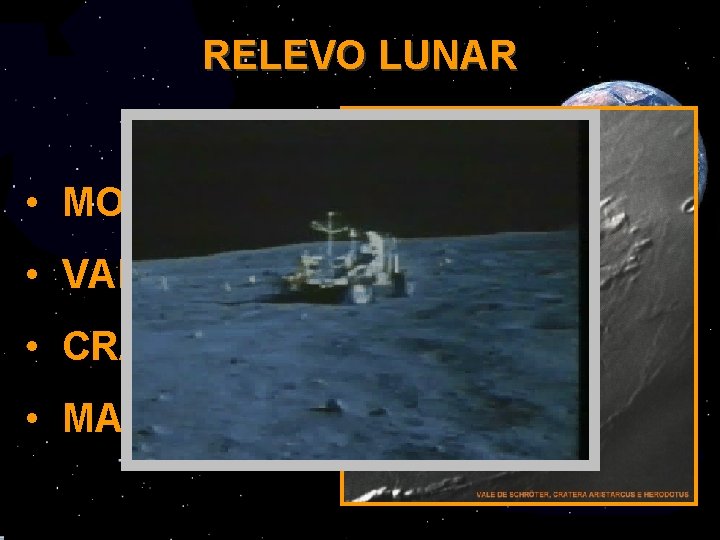 RELEVO LUNAR • MONTANHAS • VALES • CRATERAS • MARES FEDERAÇÃO ESPÍRITA DO ESTADO