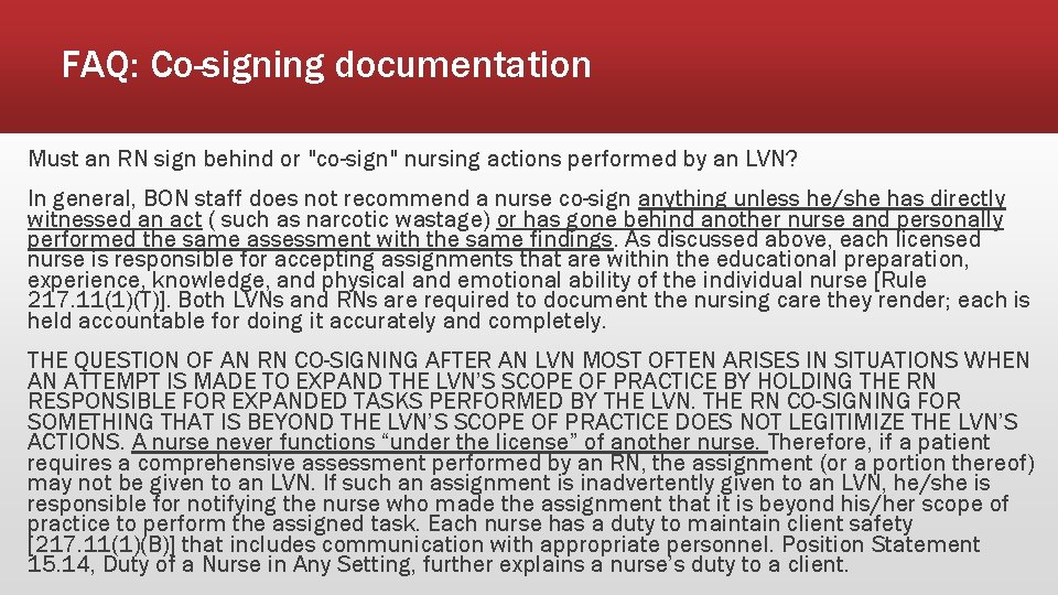 FAQ: Co-signing documentation Must an RN sign behind or "co-sign" nursing actions performed by