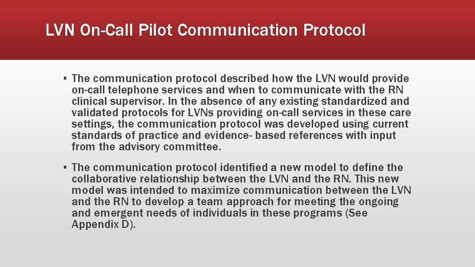 LVN On-Call Pilot Communication Protocol ▪ The communication protocol described how the LVN would