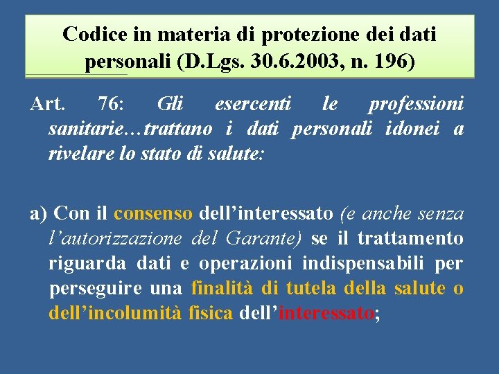 Codice in materia di protezione dei dati personali (D. Lgs. 30. 6. 2003, n.