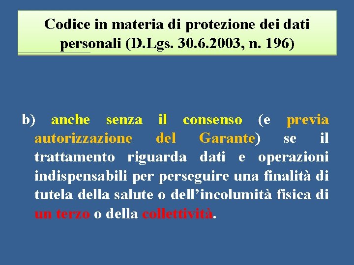 Codice in materia di protezione dei dati personali (D. Lgs. 30. 6. 2003, n.