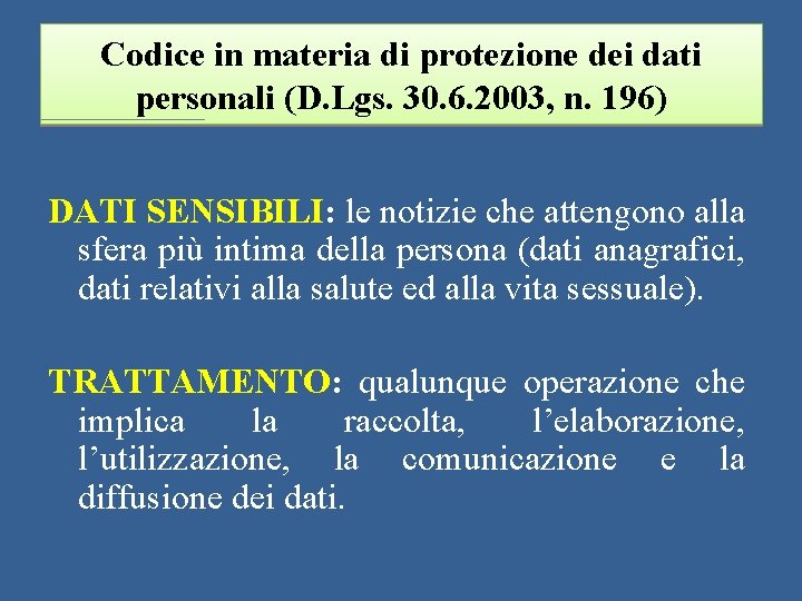 Codice in materia di protezione dei dati personali (D. Lgs. 30. 6. 2003, n.