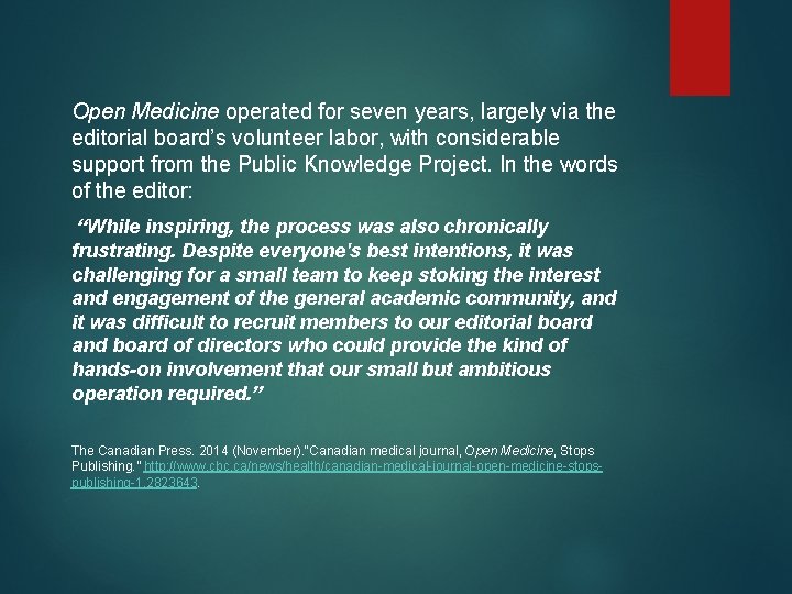 Open Medicine operated for seven years, largely via the editorial board’s volunteer labor, with