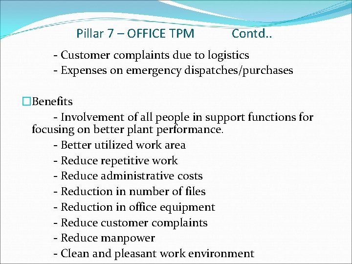 Pillar 7 – OFFICE TPM Contd. . - Customer complaints due to logistics -