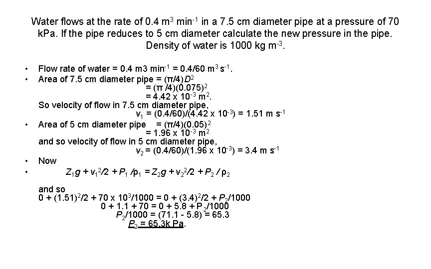 Water flows at the rate of 0. 4 m 3 min-1 in a 7.