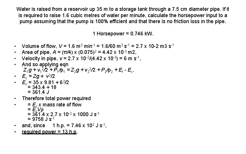 Water is raised from a reservoir up 35 m to a storage tank through