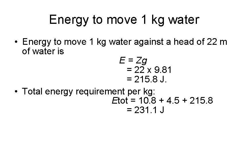 Energy to move 1 kg water • Energy to move 1 kg water against