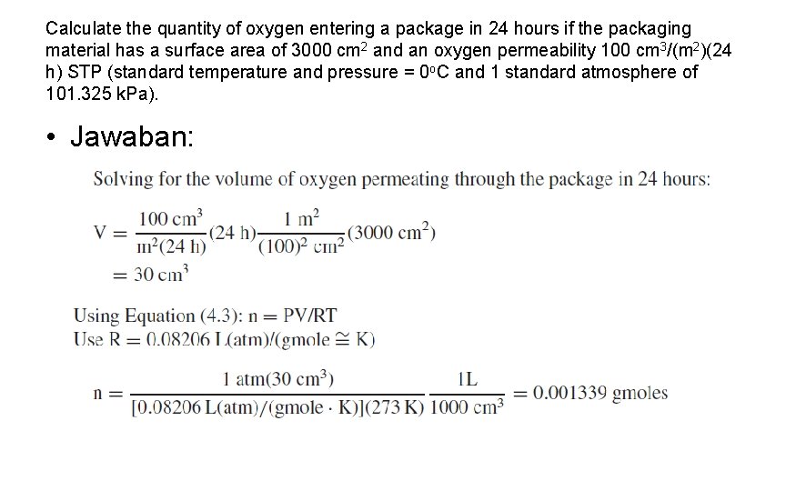 Calculate the quantity of oxygen entering a package in 24 hours if the packaging