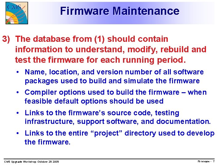 Firmware Maintenance 3) The database from (1) should contain information to understand, modify, rebuild