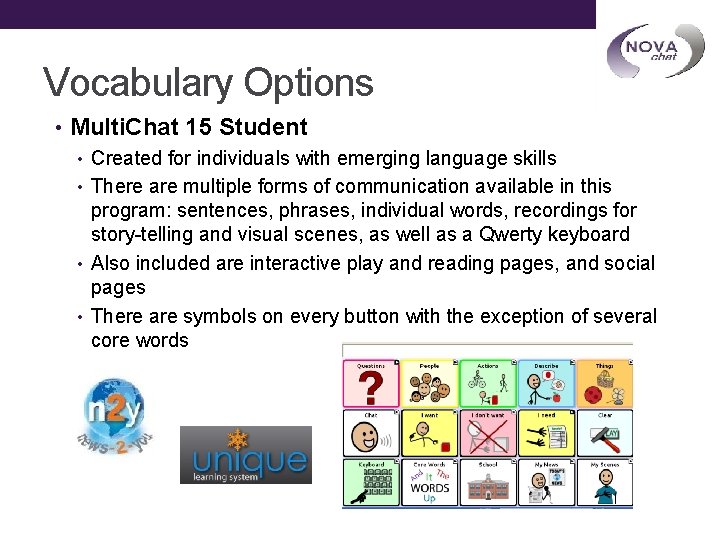 Vocabulary Options • Multi. Chat 15 Student • Created for individuals with emerging language