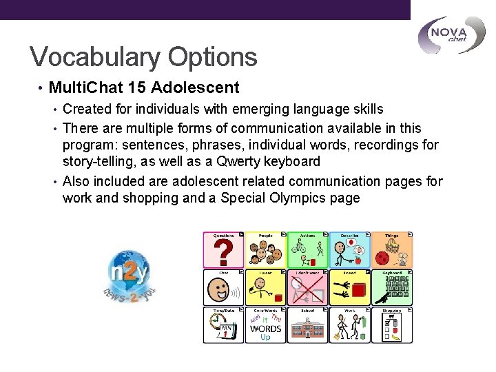 Vocabulary Options • Multi. Chat 15 Adolescent • Created for individuals with emerging language