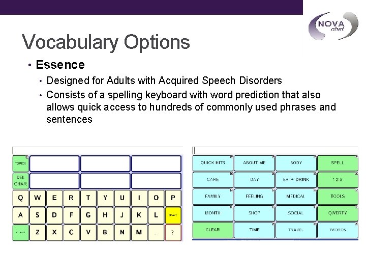 Vocabulary Options • Essence • Designed for Adults with Acquired Speech Disorders • Consists