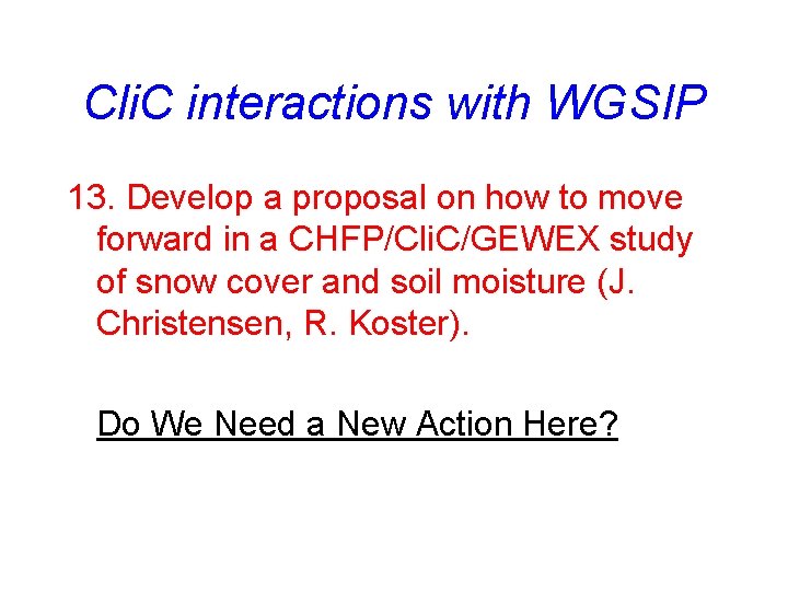 Cli. C interactions with WGSIP 13. Develop a proposal on how to move forward