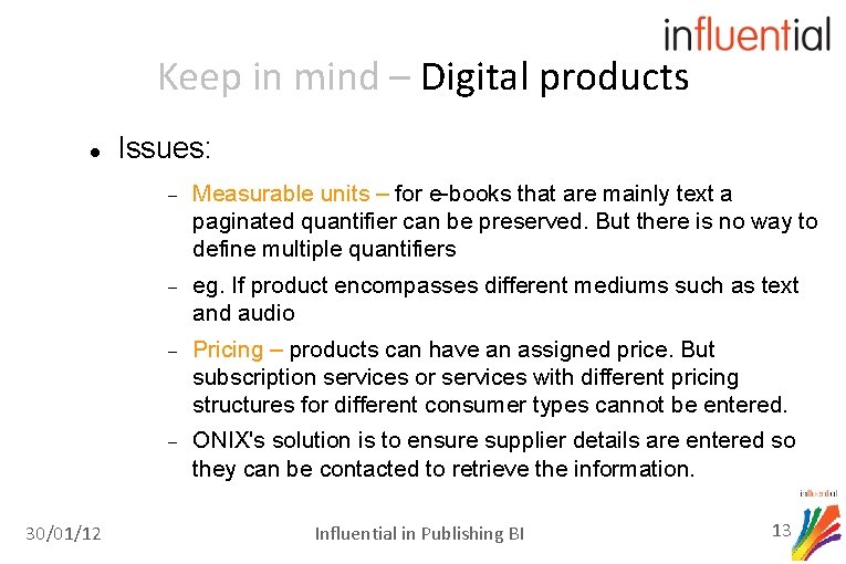 Keep in mind – Digital products 30/01/12 Issues: Measurable units – for e-books that