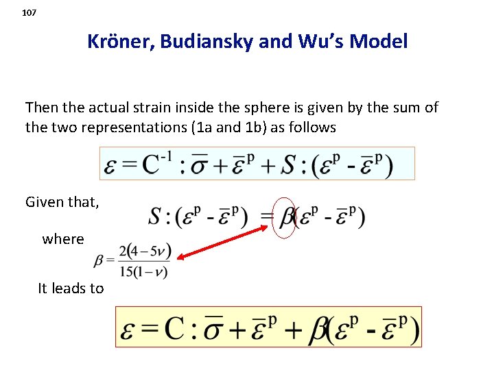 107 Kröner, Budiansky and Wu’s Model Then the actual strain inside the sphere is