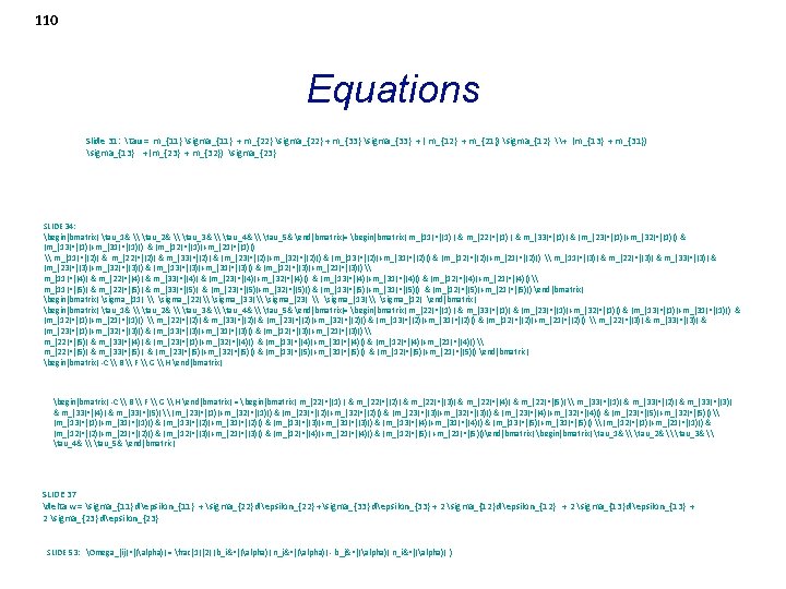 110 Equations Slide 31: tau = m_{11} sigma_{11} + m_{22} sigma_{22} + m_{33} sigma_{33}