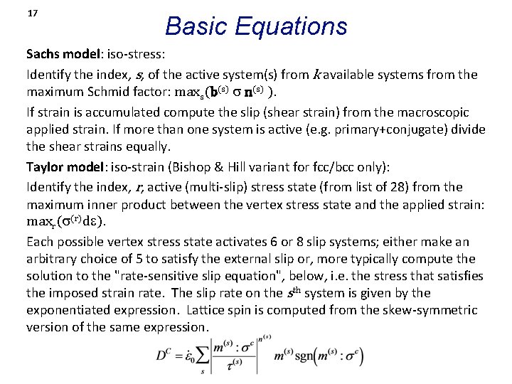 17 Basic Equations Sachs model: iso-stress: Identify the index, s, of the active system(s)