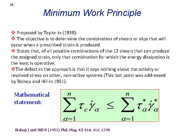 32 Minimum Work Principle v Proposed by Taylor in (1938). v The objective is