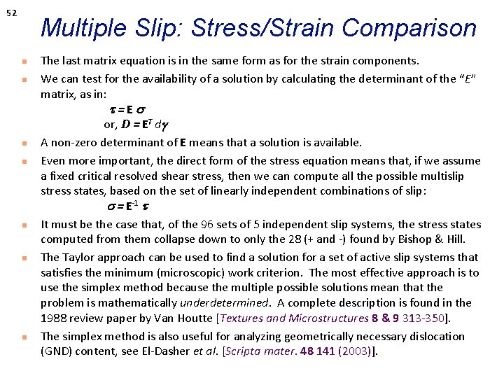 52 Multiple Slip: Stress/Strain Comparison n n n The last matrix equation is in
