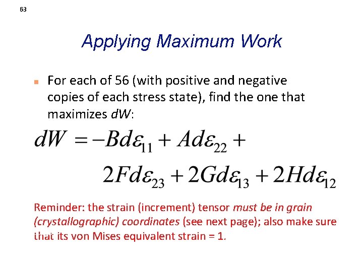 63 Applying Maximum Work n For each of 56 (with positive and negative copies