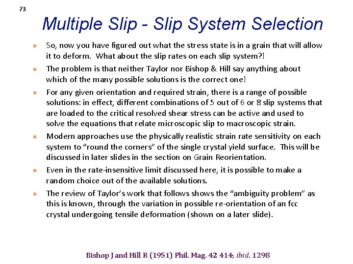 73 Multiple Slip - Slip System Selection n n n So, now you have
