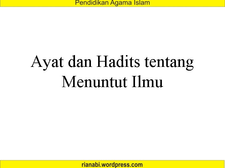 Ayat dan Hadits tentang Menuntut Ilmu 