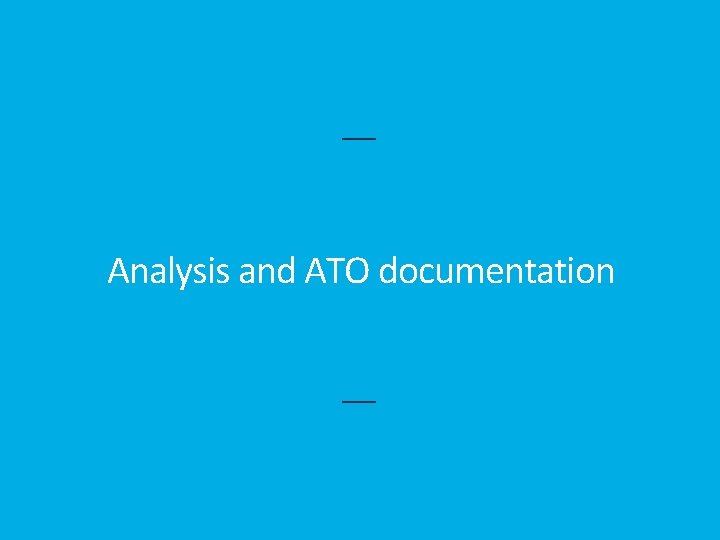 Analysis and ATO documentation 