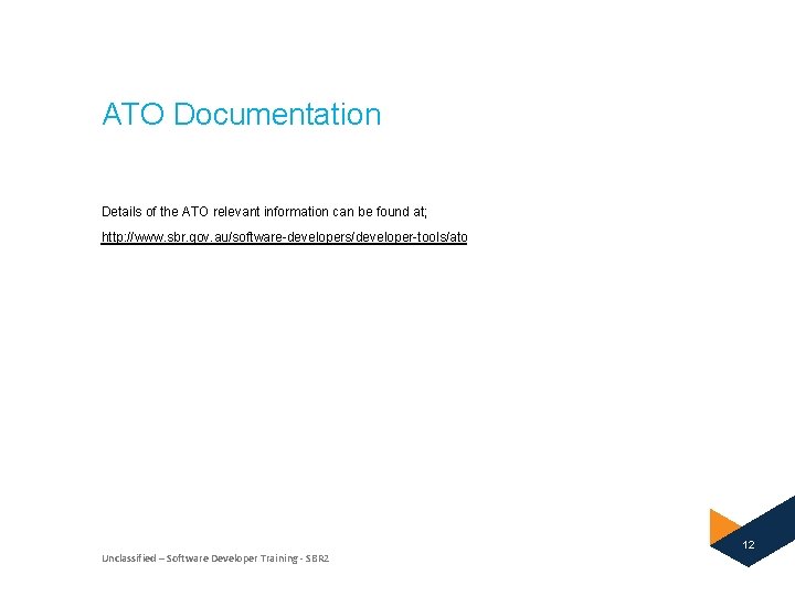 ATO Documentation Details of the ATO relevant information can be found at; http: //www.