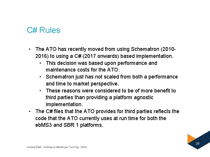 C# Rules • The ATO has recently moved from using Schematron (20102016) to using