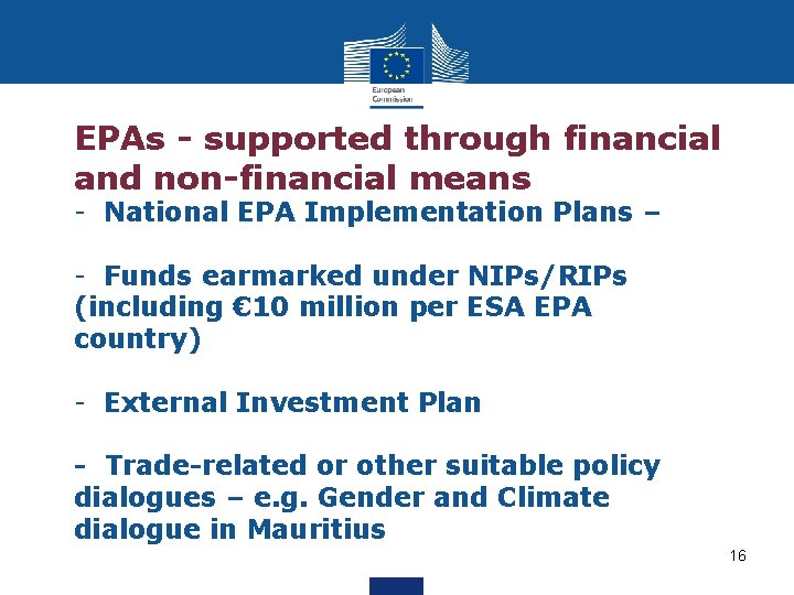 EPAs - supported through financial and non-financial means - National EPA Implementation Plans –