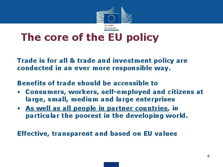 The core of the EU policy Trade is for all & trade and investment
