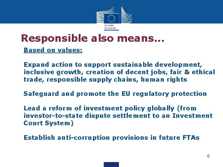 Responsible also means. . . Based on values: Expand action to support sustainable development,