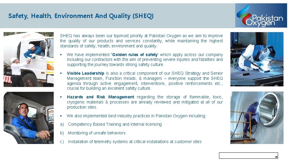 Safety, Health, Environment And Quality (SHEQ) SHEQ has always been our topmost priority at