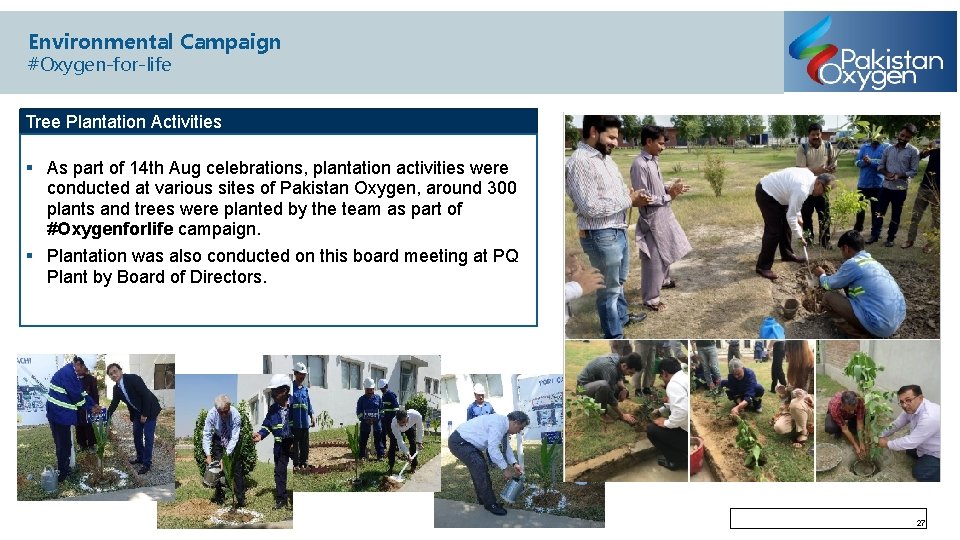 Environmental Campaign #Oxygen-for-life Tree Plantation Activities § As part of 14 th Aug celebrations,