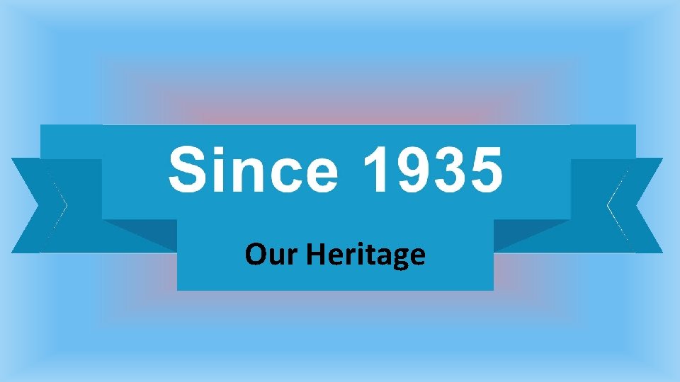 Our Heritage 