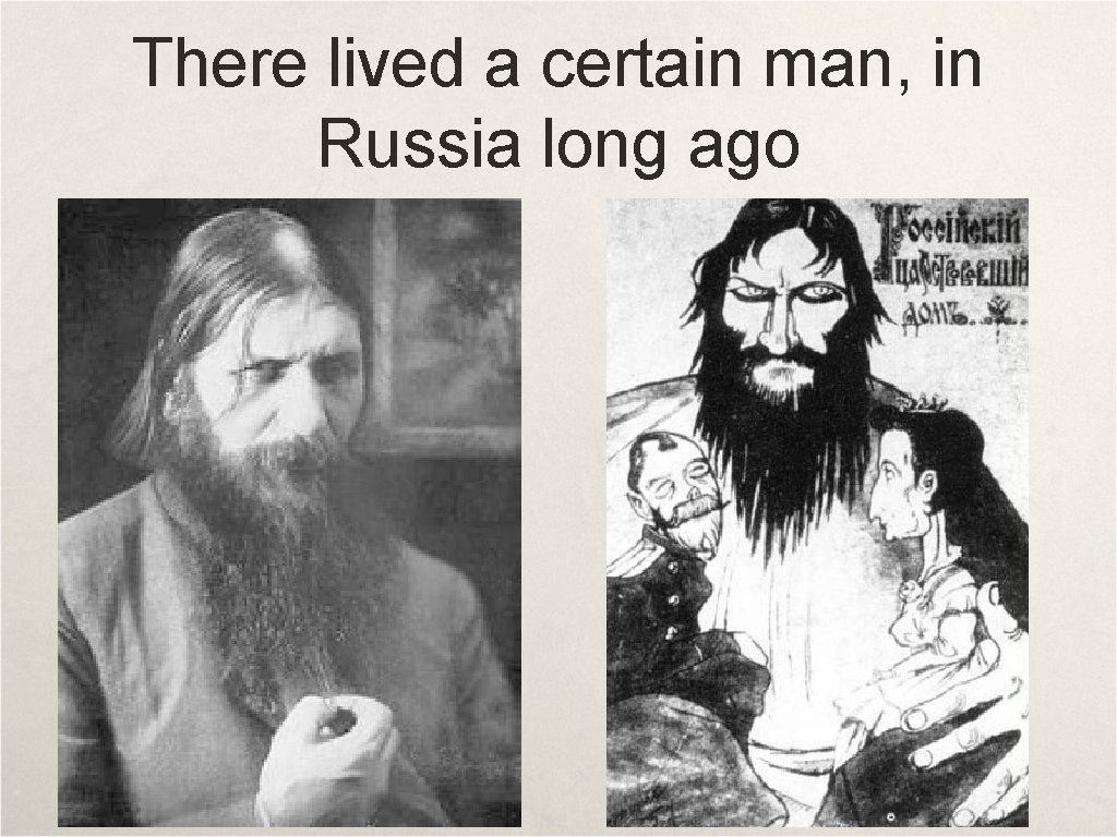 There lived a certain man, in Russia long ago There lived a certain man, in Russia long ago